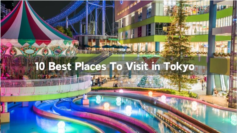 10 Best Places to Visit in Tokyo | Ultimate Travel Guide